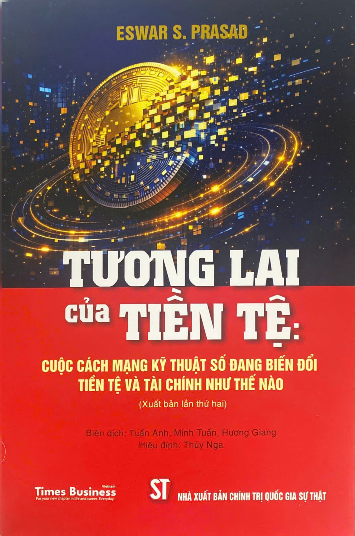 Tương lai của tiền tệ: Cuộc cách mạng kỹ thuật số đang biến đổi tiền tệ và tài chính như thế nào (Xuất bản lần thứ hai)