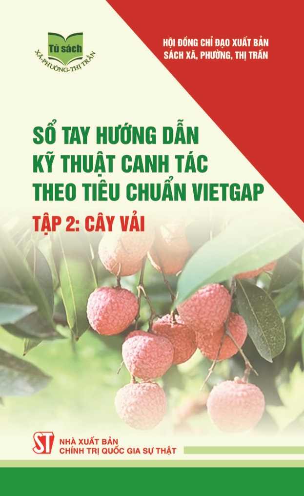 Sổ tay hướng dẫn kỹ thuật canh tác theo tiêu chuẩn VietGAP - Tập 2: cây vải