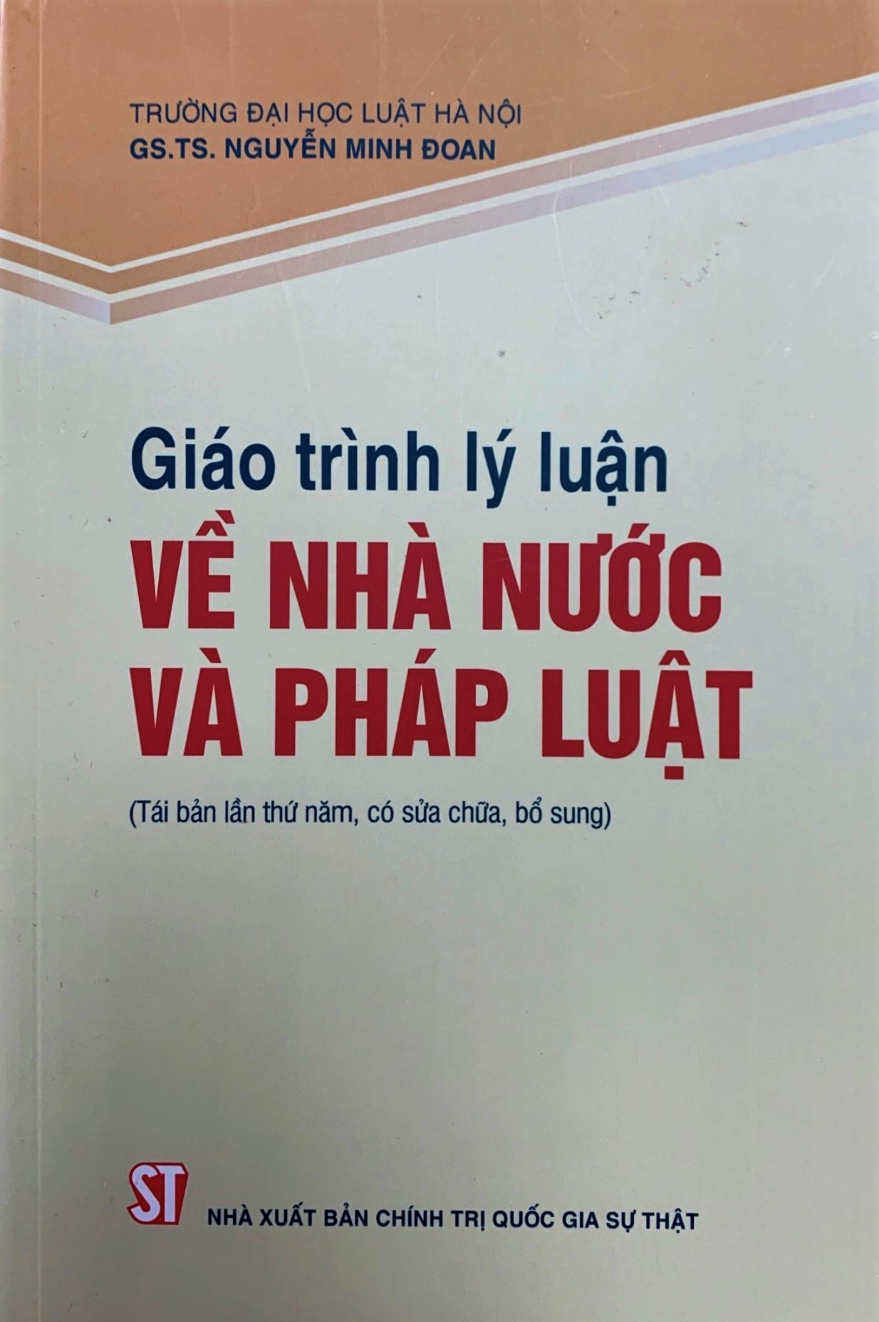 Giáo trình lý luận về Nhà nước và pháp luật (Tái bản lần thứ năm, có sửa chữa, bổ sung)