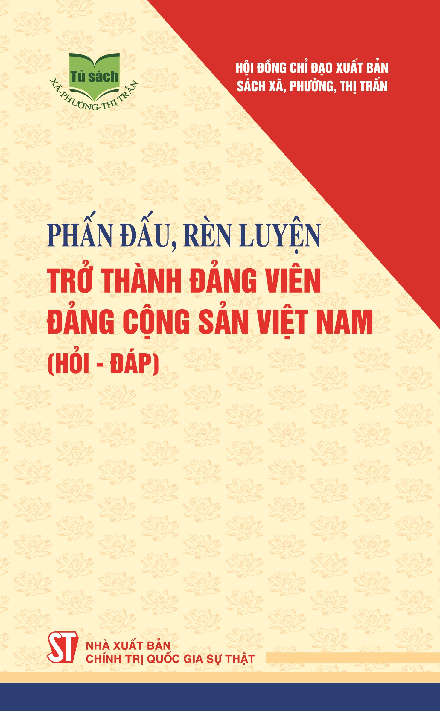 Phấn đấu, rèn luyện trở thành đảng viên Đảng Cộng sản Việt Nam (Hỏi - đáp)