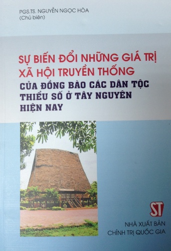 Sự biến đổi những giá trị xã hội truyền thống của đồng bào các dân tộc thiểu số ở Tây Nguyên