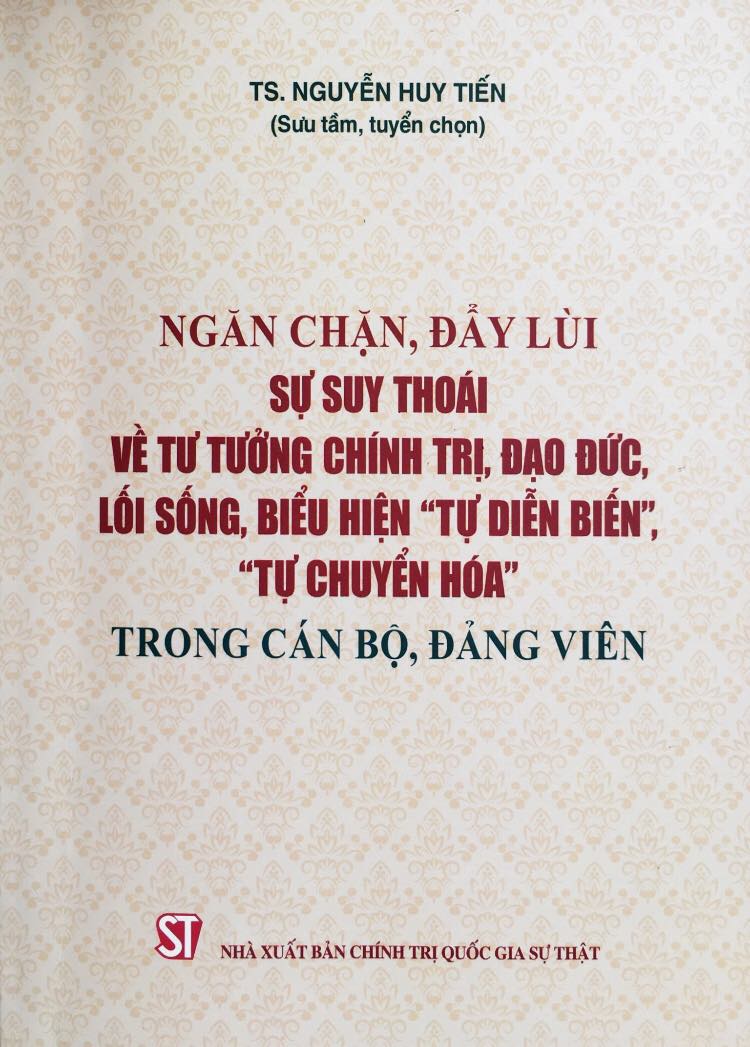 Ngăn chặn, đẩy lùi sự suy thoái về tư tưởng chính trị, đạo đức, lối sống, biểu hiện “tự diễn biến”, “tự chuyển hóa” trong cán bộ, đảng viên