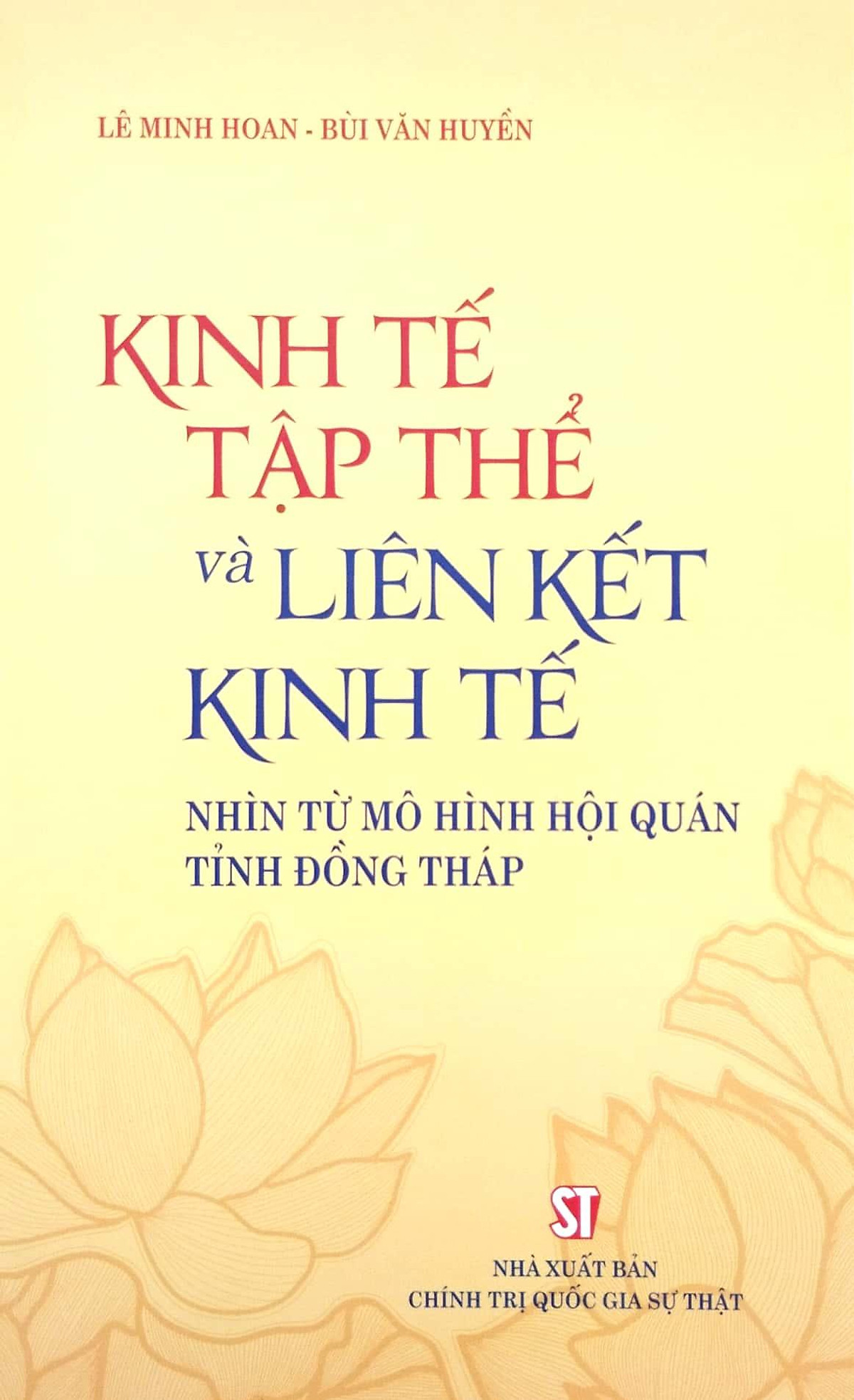 Kinh tế tập thể và liên kết kinh tế nhìn từ mô hình hội quán tỉnh Đồng Tháp (Sách chuyên khảo)