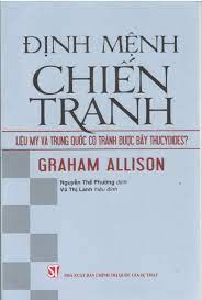 Định mệnh chiến tranh: Liệu Mỹ và Trung Quốc có tránh được bẫy Thucydides?