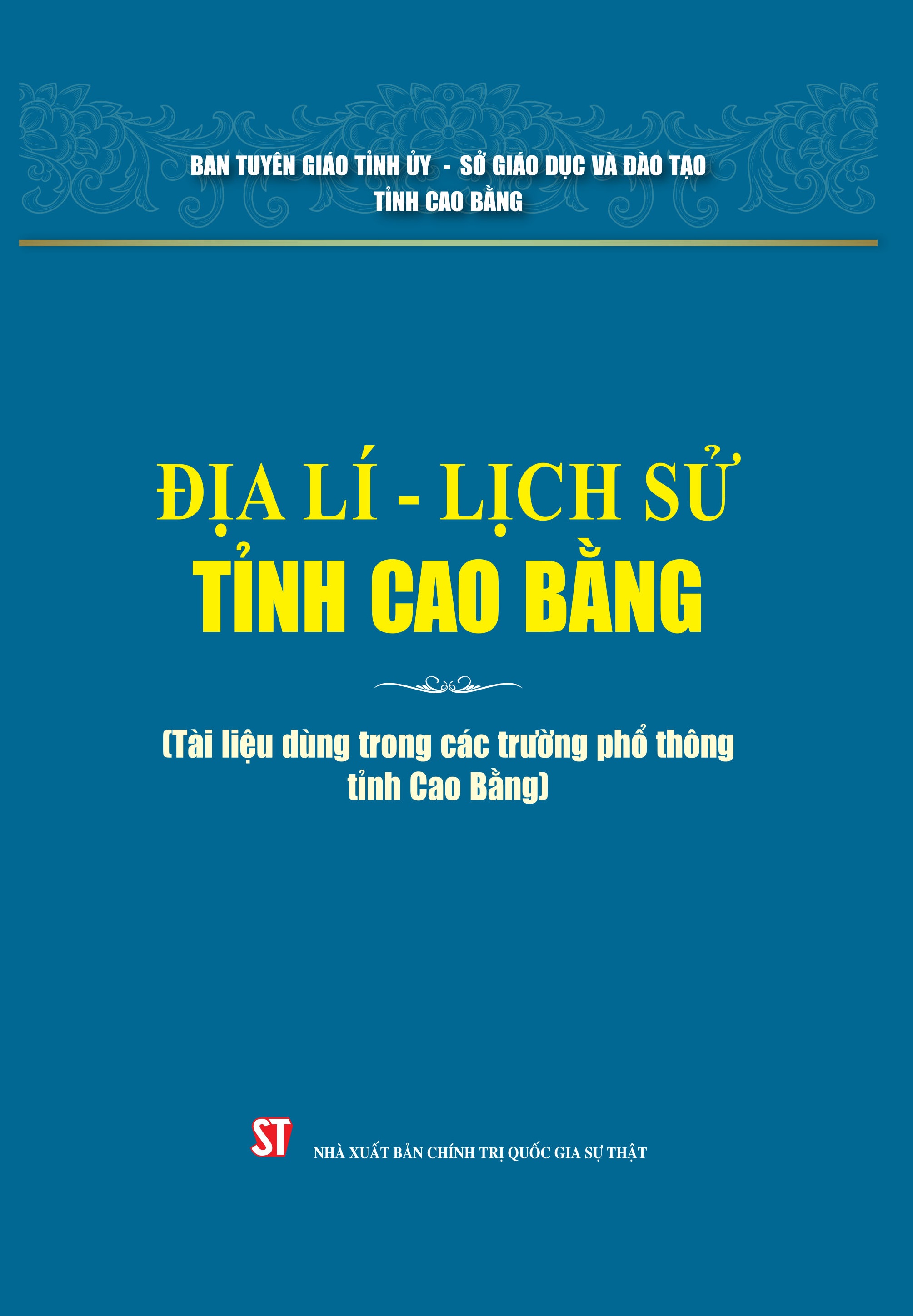 Địa lí – lịch sử tỉnh Cao Bằng (Tài liệu dùng trong các trường phổ thông tỉnh Cao Bằng)