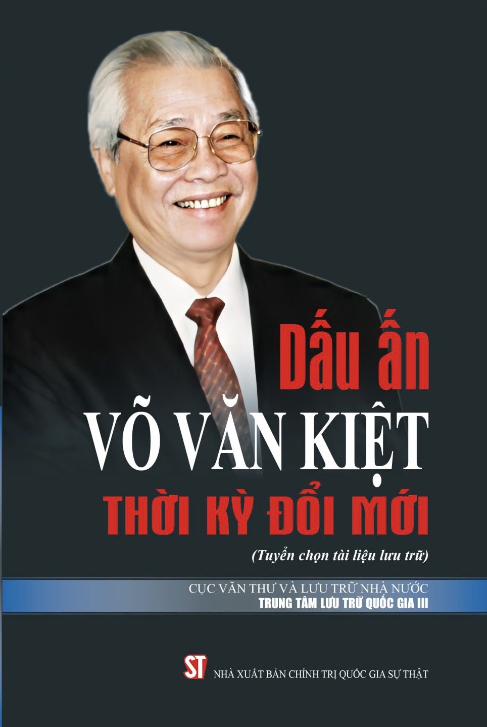Dấu ấn Võ Văn Kiệt thời kỳ đổi mới (Tuyển chọn tài liệu lưu trữ) 
