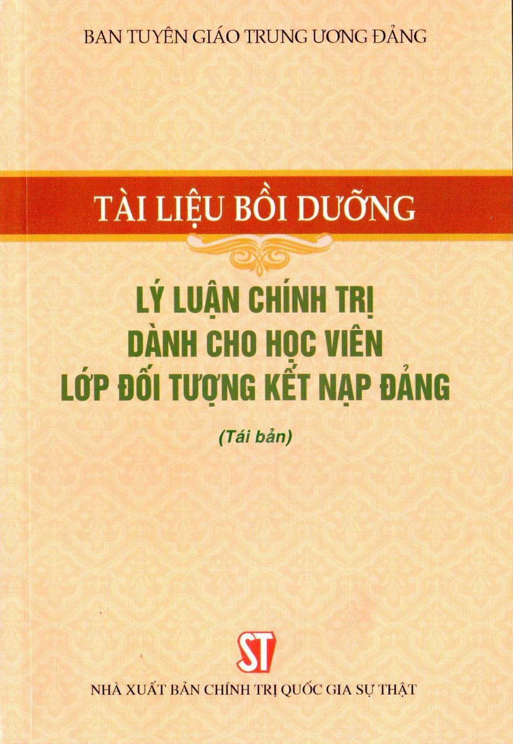 Tài liệu Bồi dưỡng lý luận chính trị dành cho học viên lớp đối tượng kết nạp Đảng (Tái bản)