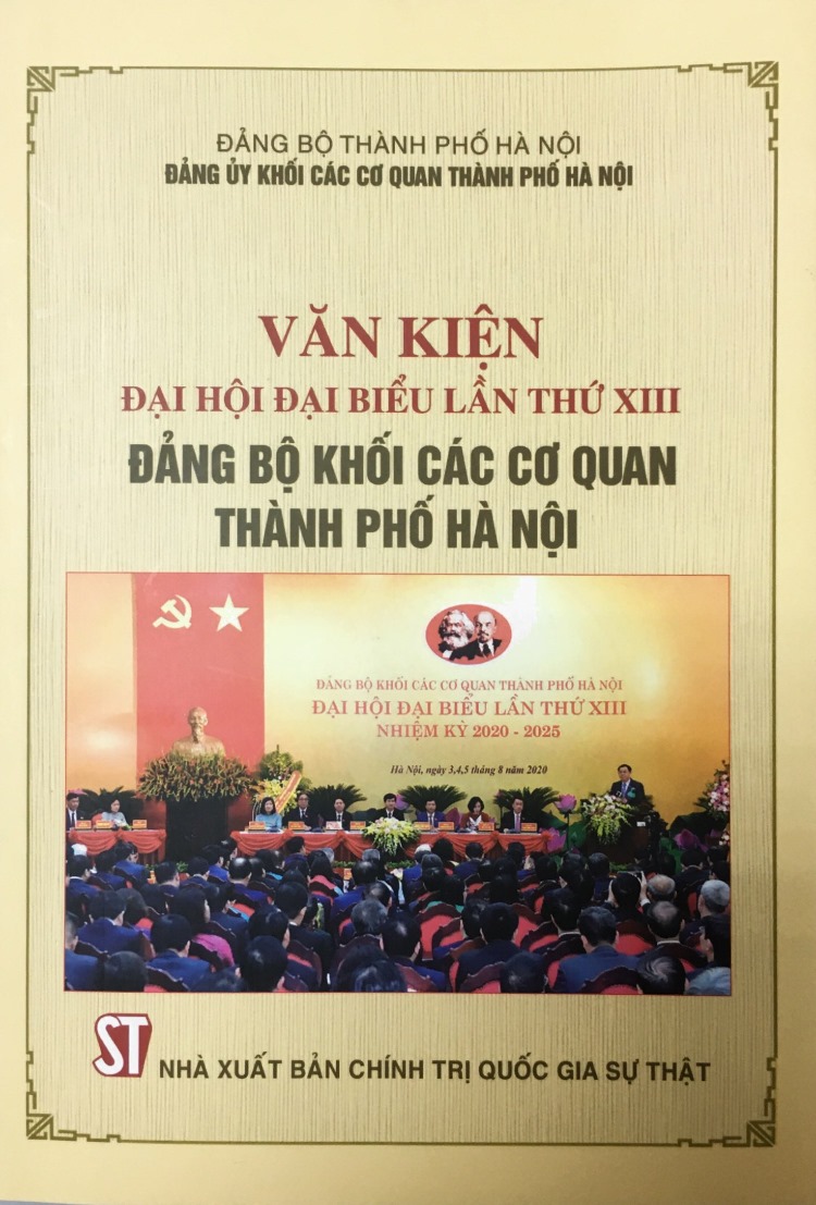 Văn kiện Đại hội Đại biểu lần thứ XIII Đảng bộ Khối các cơ quan thành phố Hà Nội