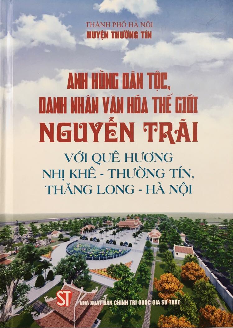 Anh hùng dân tộc, danh nhân văn hóa thế giới Nguyễn Trãi với quê hương Nhị Khê - Thường Tín, Thăng Long - Hà Nội