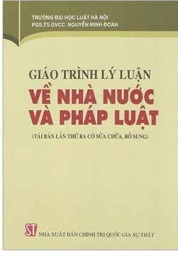 Giáo trình lý luận về Nhà nước và pháp luật (Tái bản lần thứ tư, có sửa chữa, bổ sung)