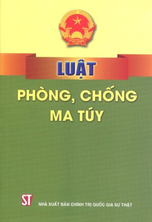 Luật Phòng, chống ma túy (hiện hành)
