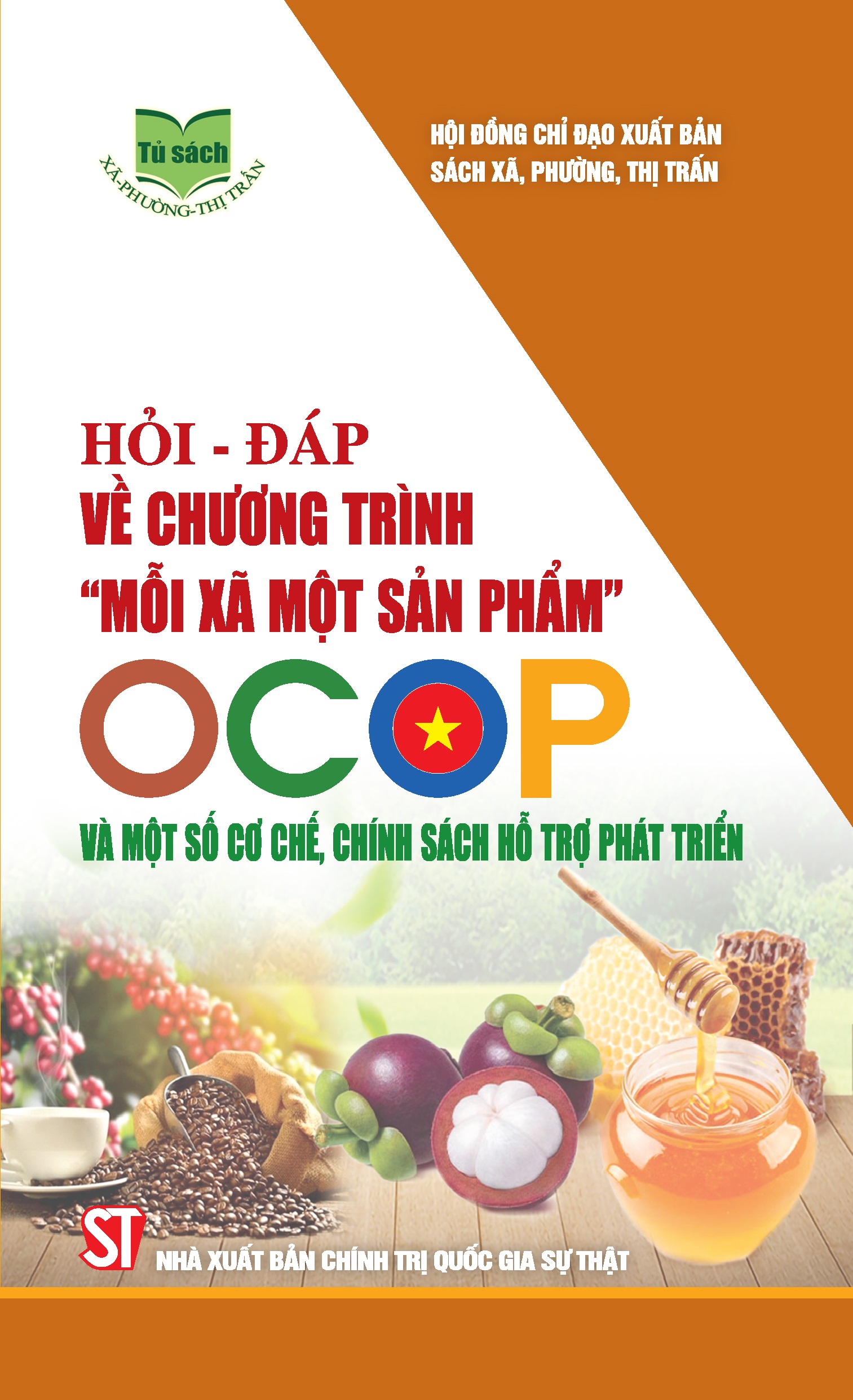Hỏi - đáp về Chương trình “Mỗi xã một sản phẩm” (OCOP) và một số cơ chế, chính sách hỗ trợ phát triển