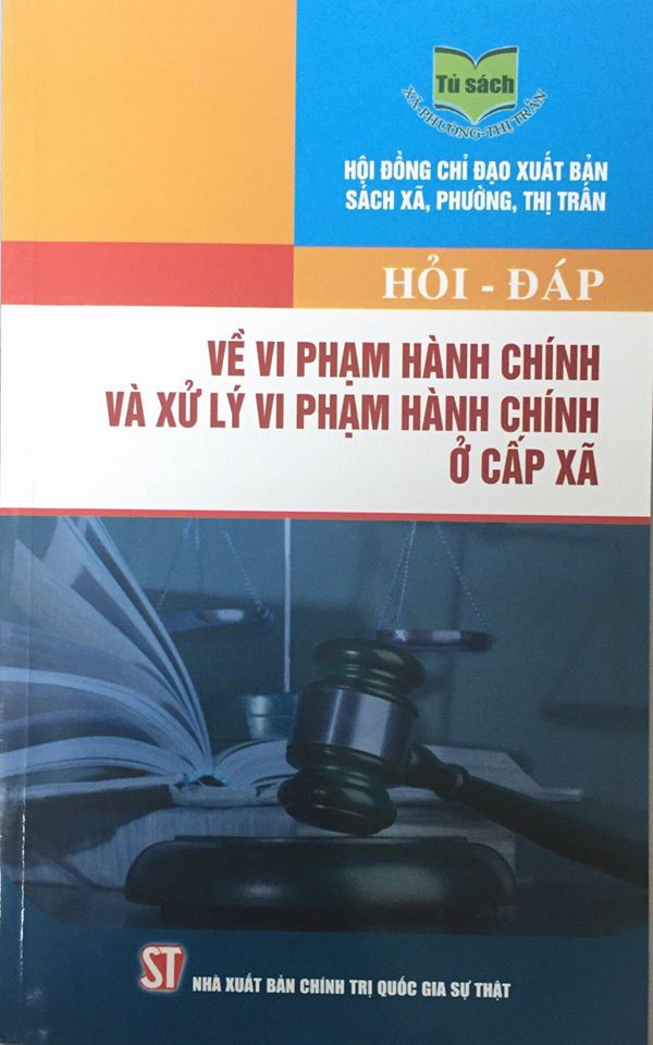 Hỏi - đáp về vi phạm hành chính và xử lý vi phạm hành chính ở cấp xã