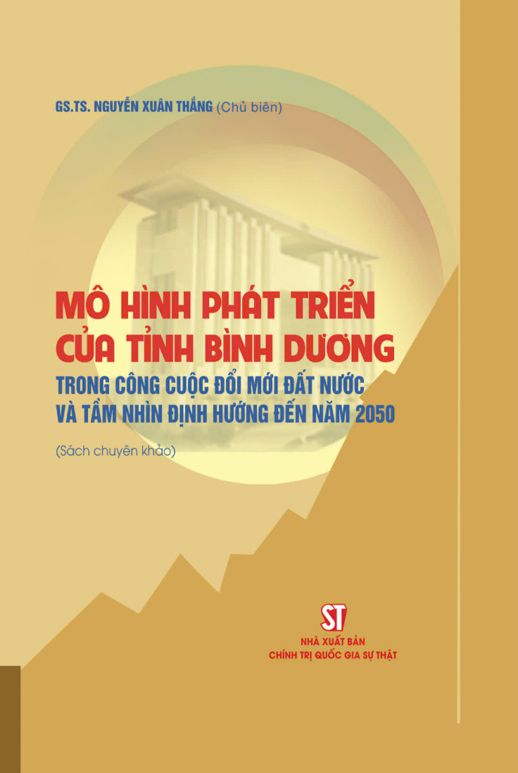 Mô hình phát triển của tỉnh Bình Dương trong công cuộc đổi mới đất nước và tầm nhìn định hướng đến năm 2050 (Sách chuyên khảo)