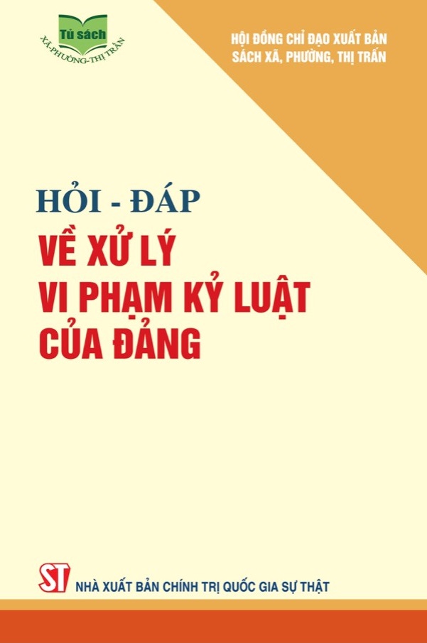 Hỏi - đáp về xử lý vi phạm kỷ luật của Đảng
