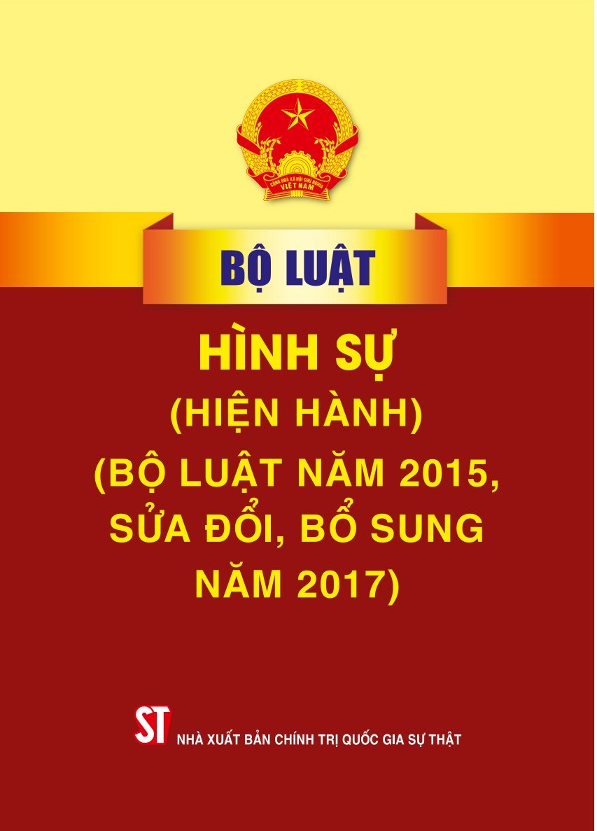 Bộ luật Hình sự (hiện hành) (Bộ luật năm 2015, sửa đổi, bổ sung năm 2017)