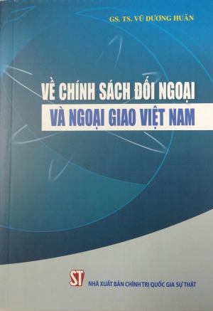 Về chính sách đối ngoại và ngoại giao Việt Nam