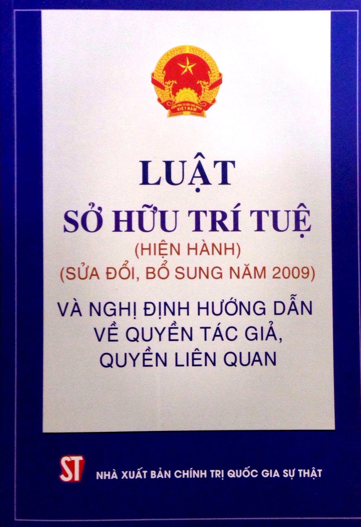 Luật sở hữu trí tuệ (hiện hành) (sửa đổi, bổ sung năm 2009) và nghị định hướng dẫn về quyền tác giả, quyền liên quan)