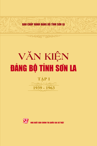 Văn kiện Đảng bộ tỉnh Sơn La, tập 1 (1939 - 1963)