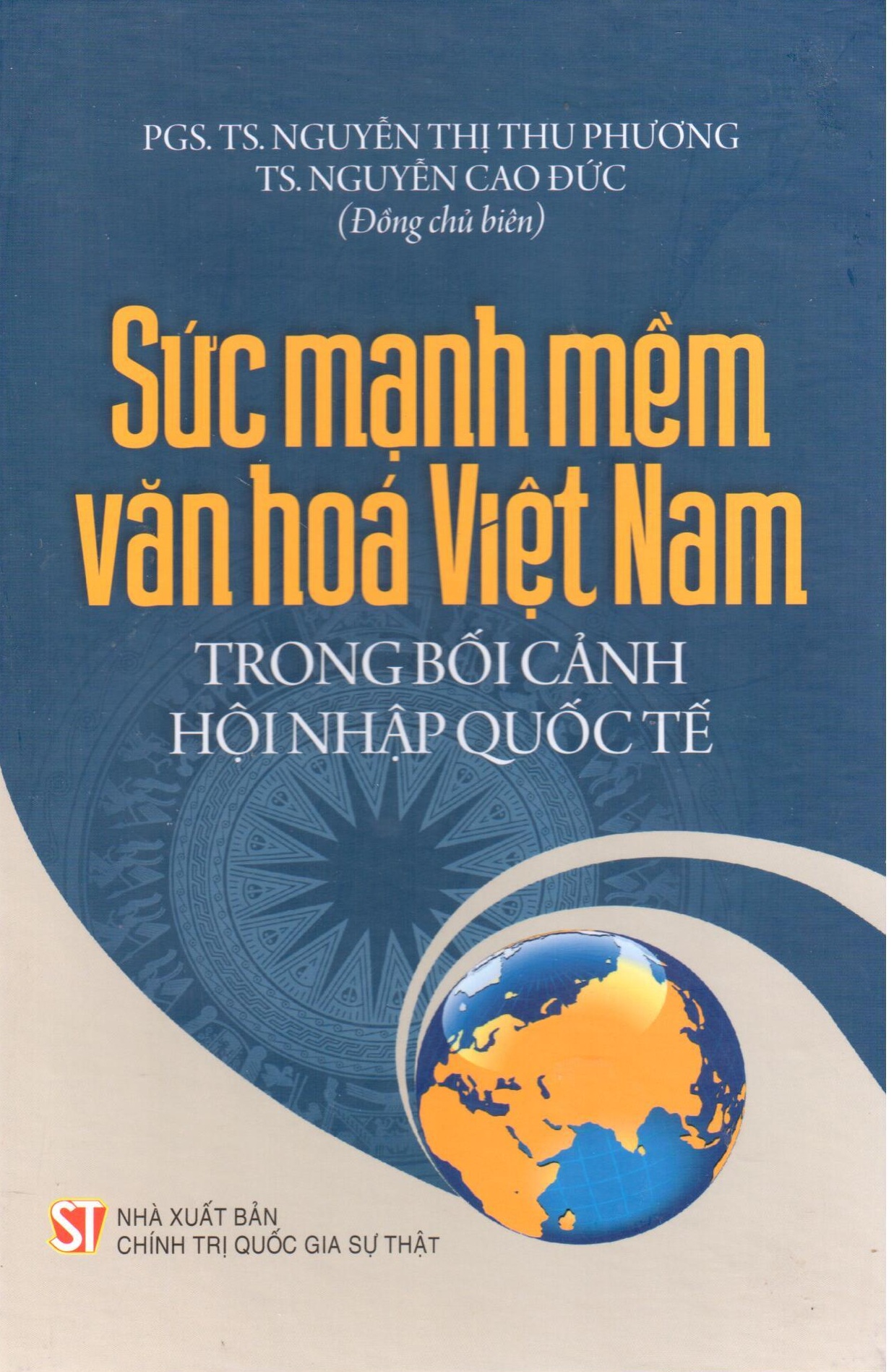 Sức mạnh mềm văn hóa Việt Nam trong bối cảnh hội nhập quốc tế