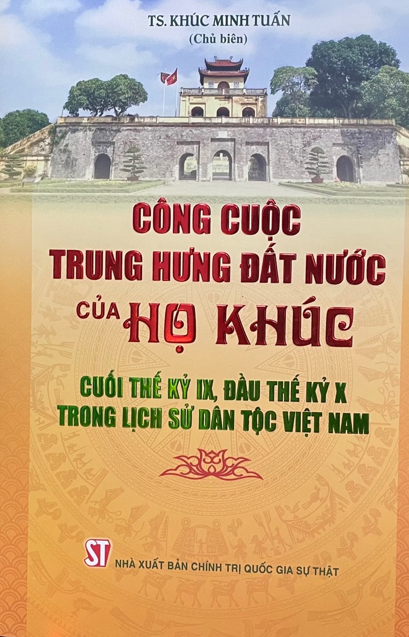 Công cuộc trung hưng đất nước của họ Khúc cuối thế kỷ IX, đầu thế kỷ X trong lịch sử dân tộc