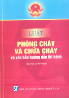 Luật phòng cháy và chữa cháy và văn bản hướng dẫn thi hành