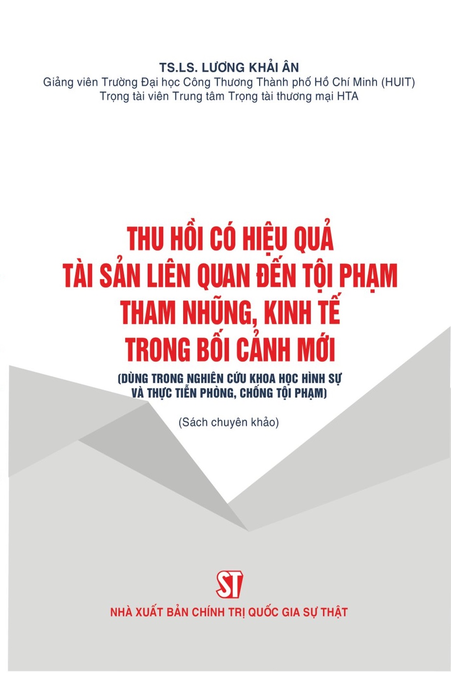 Thu hồi có hiệu quả tài sản liên quan đến tội phạm tham nhũng, kinh tế trong bối cảnh mới (Dùng trong nghiên cứu khoa học hình sự và thực tiễn phòng, chống tội phạm)