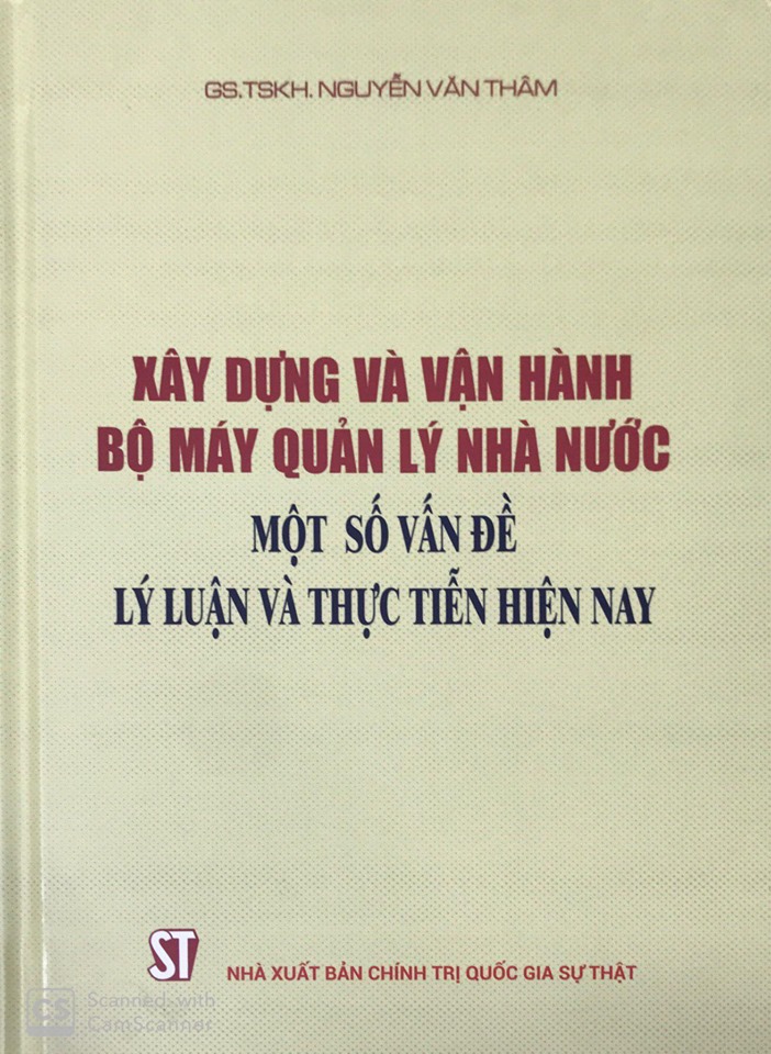 Xây dựng và vận hành bộ máy quản lý nhà nước - Một số vấn đề lý luận và thực tiễn hiện nay