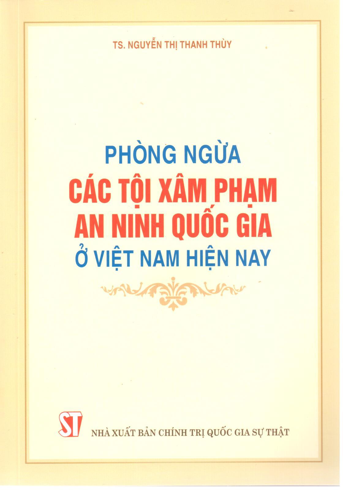 Phòng ngừa các tội xâm phạm an ninh quốc gia ở Việt Nam hiện nay