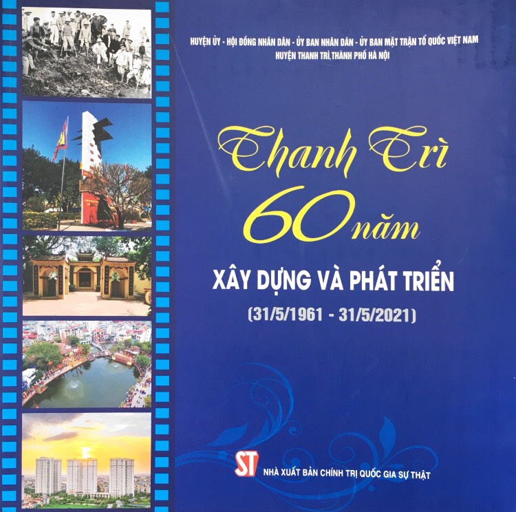 Thanh Trì - 60 năm xây dựng và phát triển (31/5/1961 - 31/5/2021)