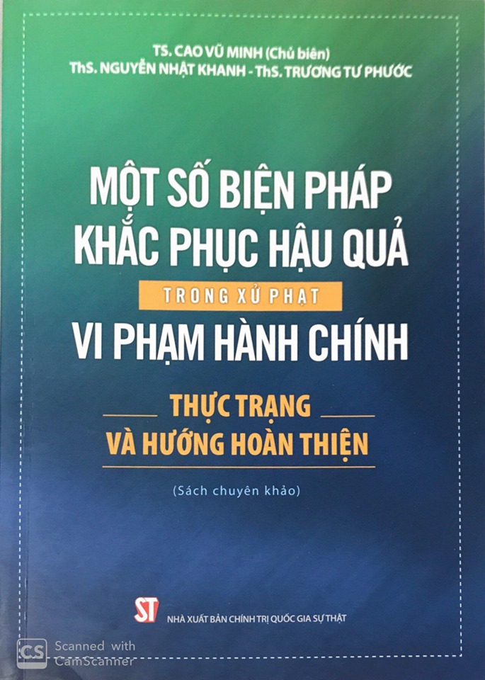 Một số biện pháp khắc phục hậu quả trong xử phạt vi phạm hành chính - Thực trạng và hướng hoàn thiện