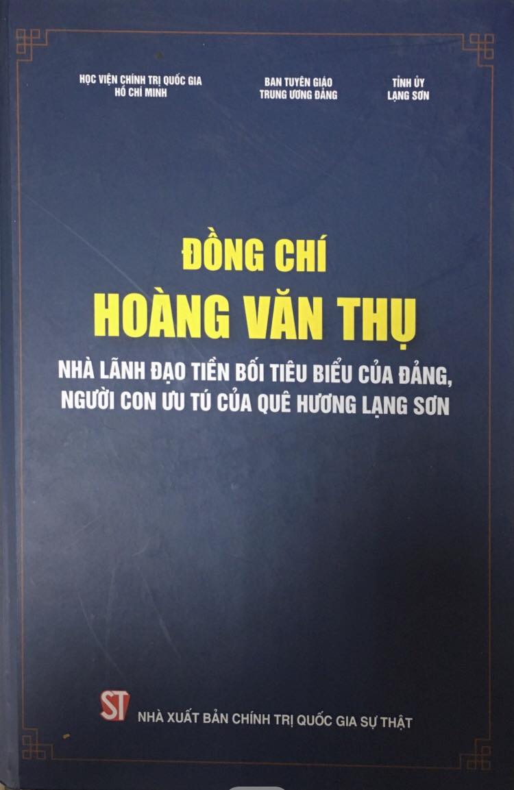 Đồng chí Hoàng Văn Thụ - Nhà lãnh đạo tiền bối tiêu biểu của Đảng, người con ưu tú của quê hương Lạng Sơn