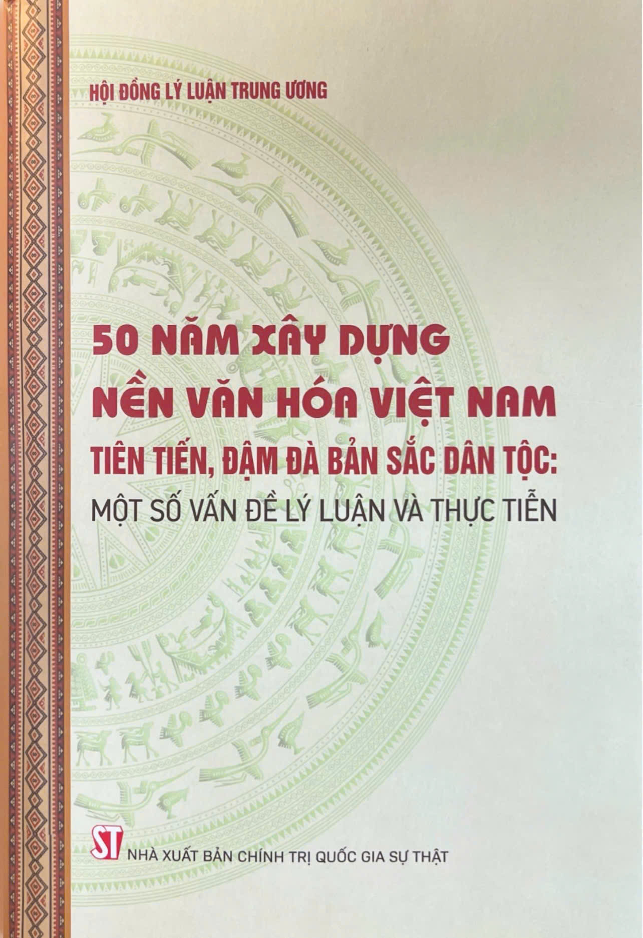 50 năm xây dựng nền văn hóa Việt Nam tiên tiến, đậm đà bản sắc dân tộc: Một số vấn đề lý luận và thực tiễn