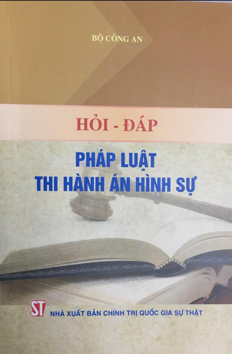 Hỏi - đáp pháp luật thi hành án hình sự