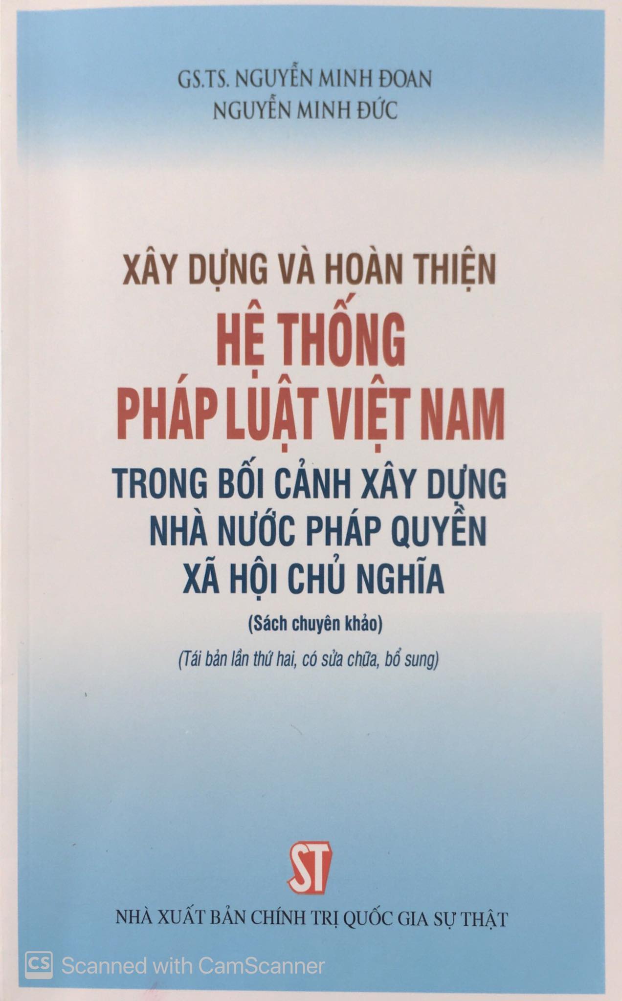  Xây dựng và hoàn thiện hệ thống pháp luật Việt Nam trong bối cảnh xây dựng Nhà nước pháp quyền xã hội chủ nghĩa (Sách chuyên khảo) (Tái bản lần thứ hai, có sửa chữa, bổ sung)
