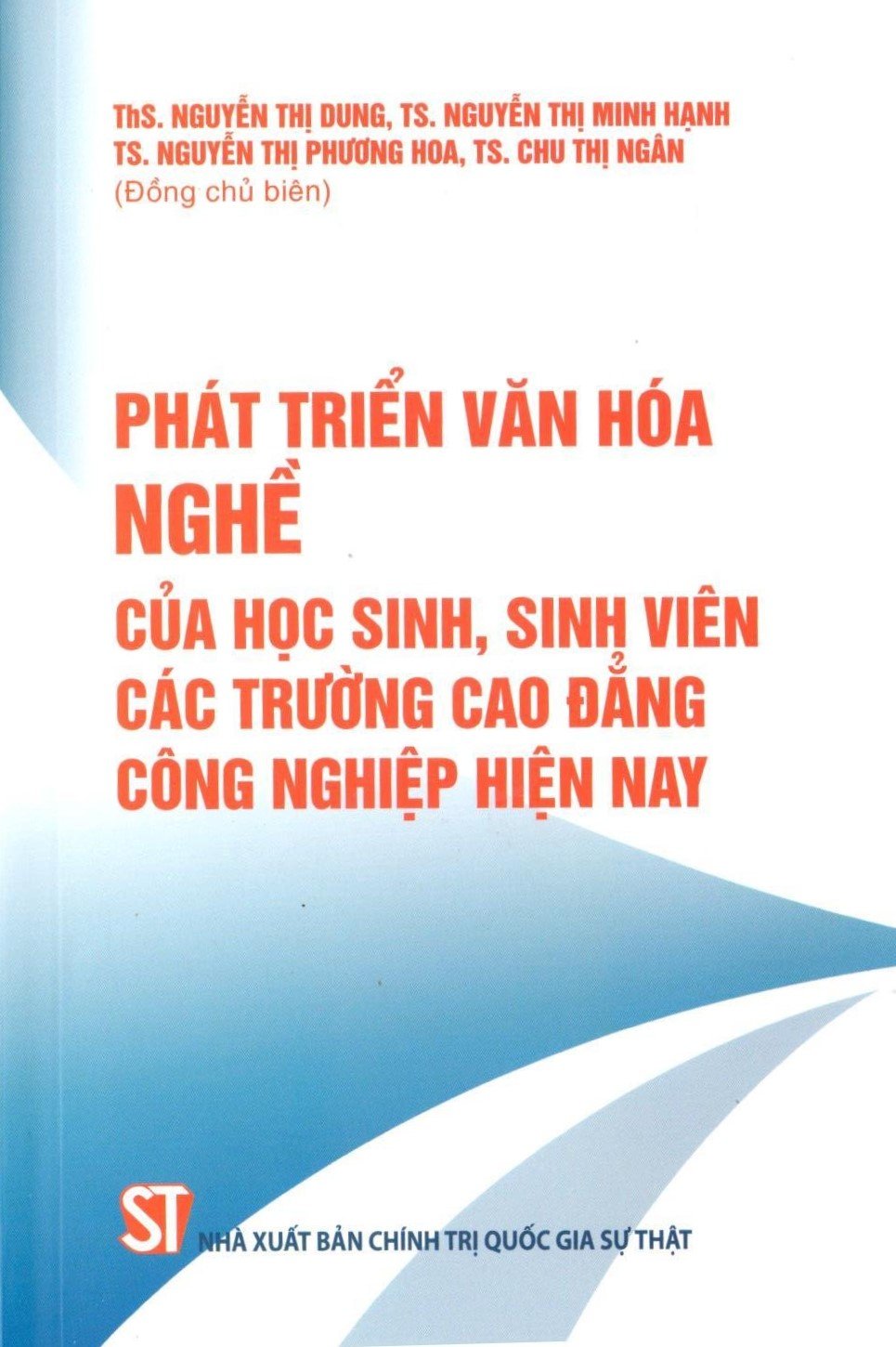 Phát triển văn hóa nghề của học sinh, sinh viên các trường cao đẳng công nghiệp hiện nay