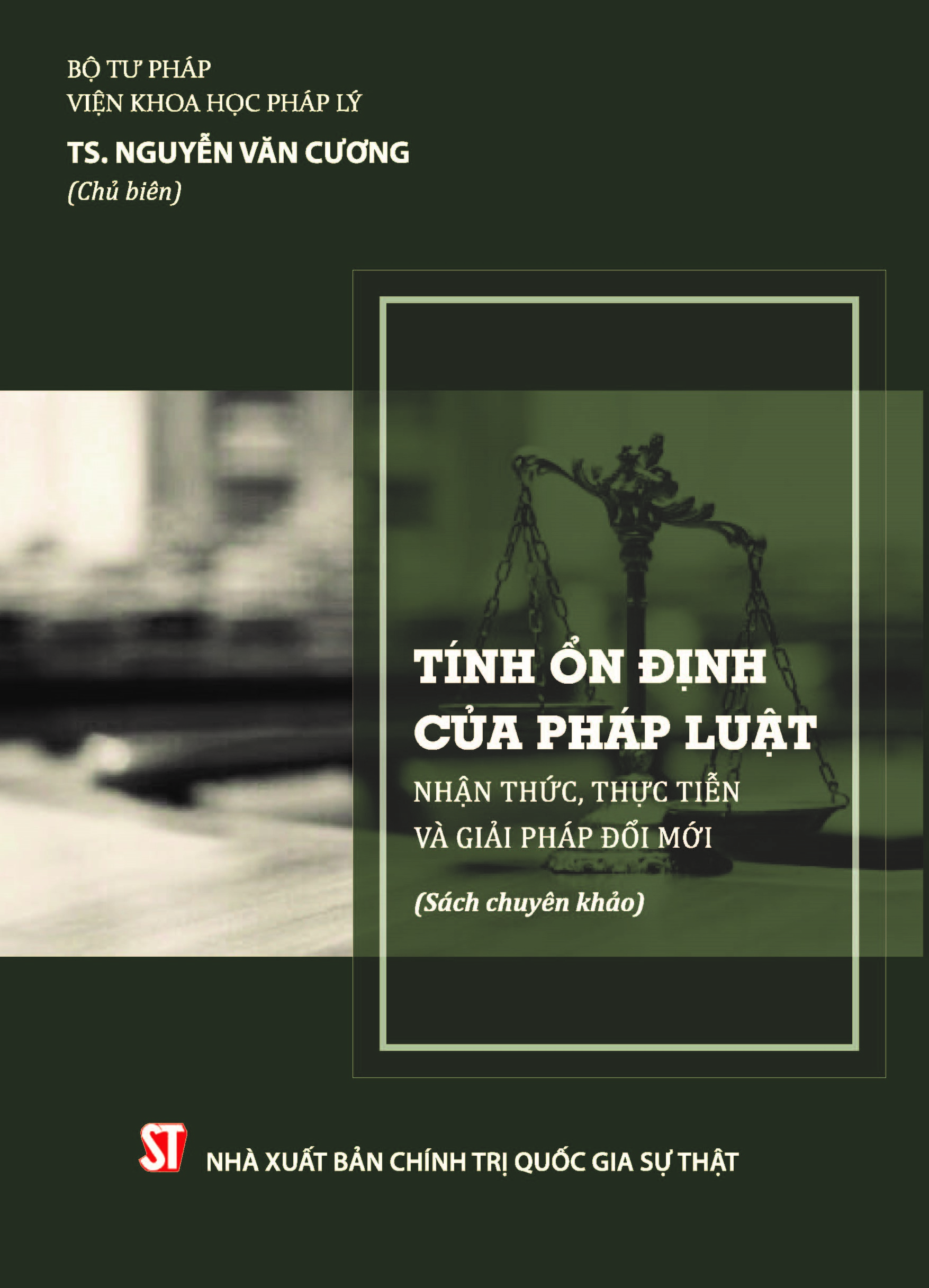 Tính ổn định của pháp luật: Nhận thức, thực tiễn và giải pháp đổi mới (Sách chuyên khảo)