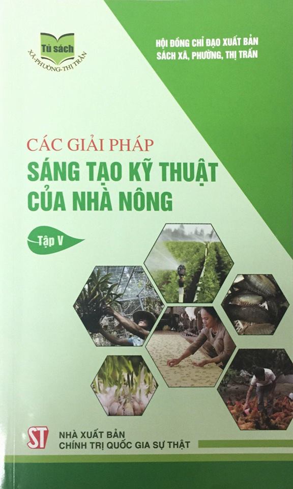 Các giải pháp sáng tạo kỹ thuật của nhà nông Tập V