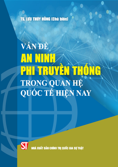 Vấn đề an ninh phi truyền thống trong quan hệ quốc tế hiện nay