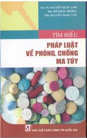 Tìm hiểu pháp luật về phòng, chống ma túy