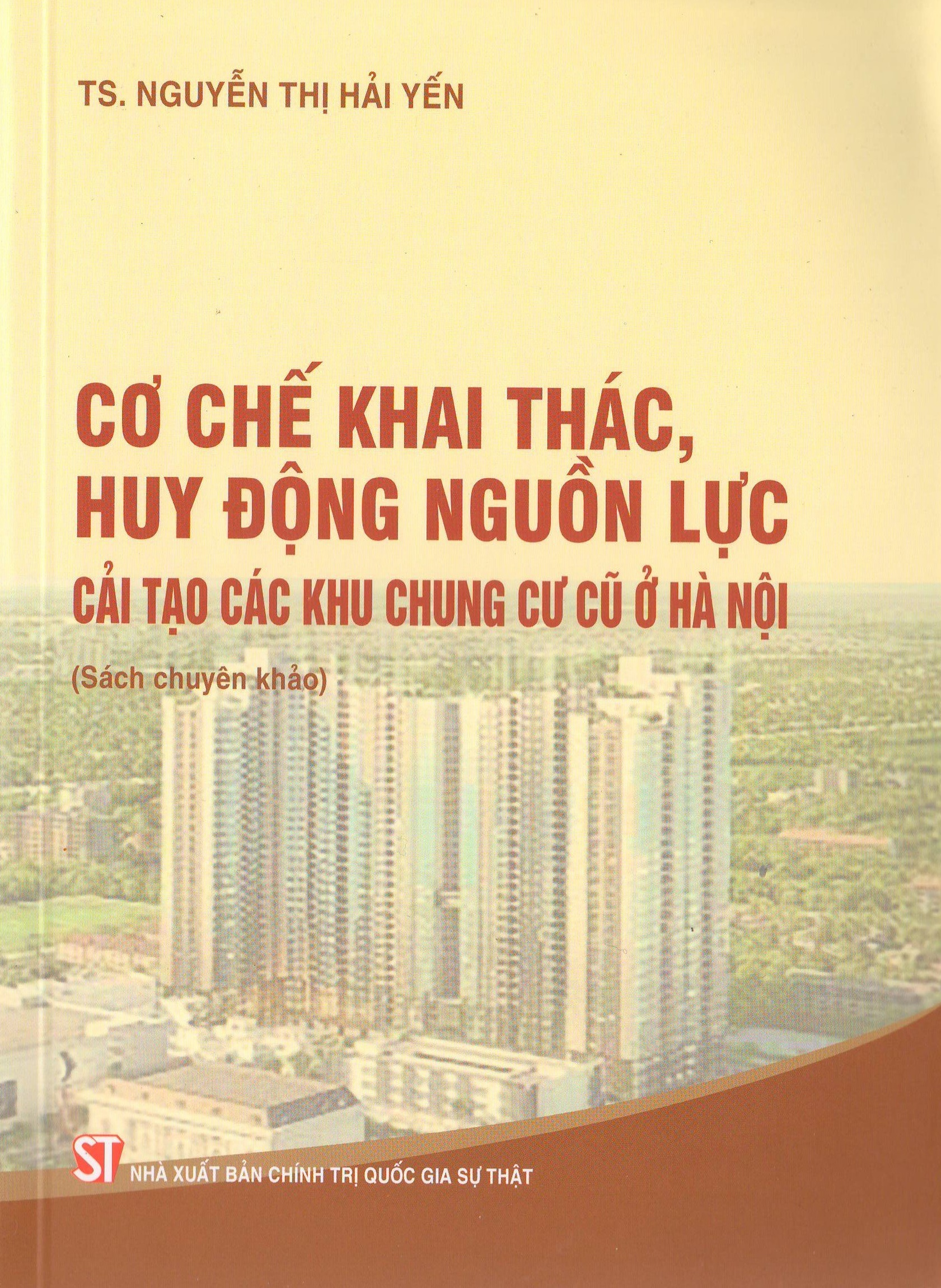 Cơ chế khai thác, huy động nguồn lực cải tạo các khu chung cư cũ ở Hà Nội (Sách chuyên khảo)
