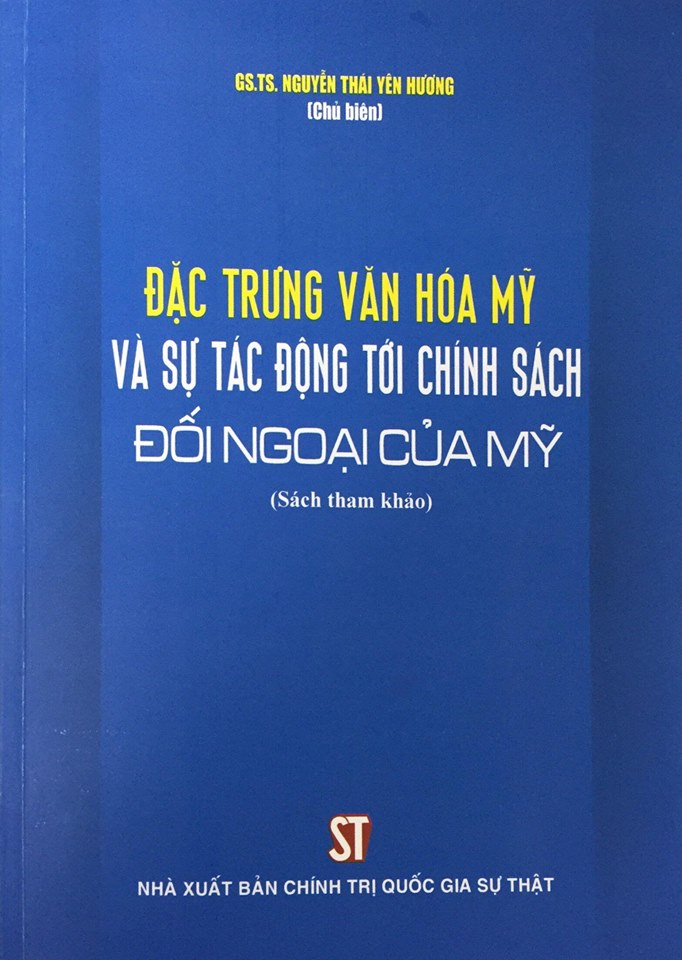 Đặc trưng văn hóa Mỹ và sự tác động tới chính sách đối ngoại tới Mỹ (Sách tham khảo)