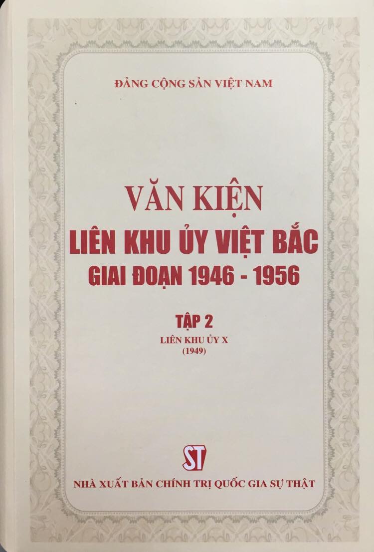 Văn kiện Liên khu ủy Việt Bắc giai đoạn 1946 - 1956, Tập 2: Liên khu ủy X (1949)