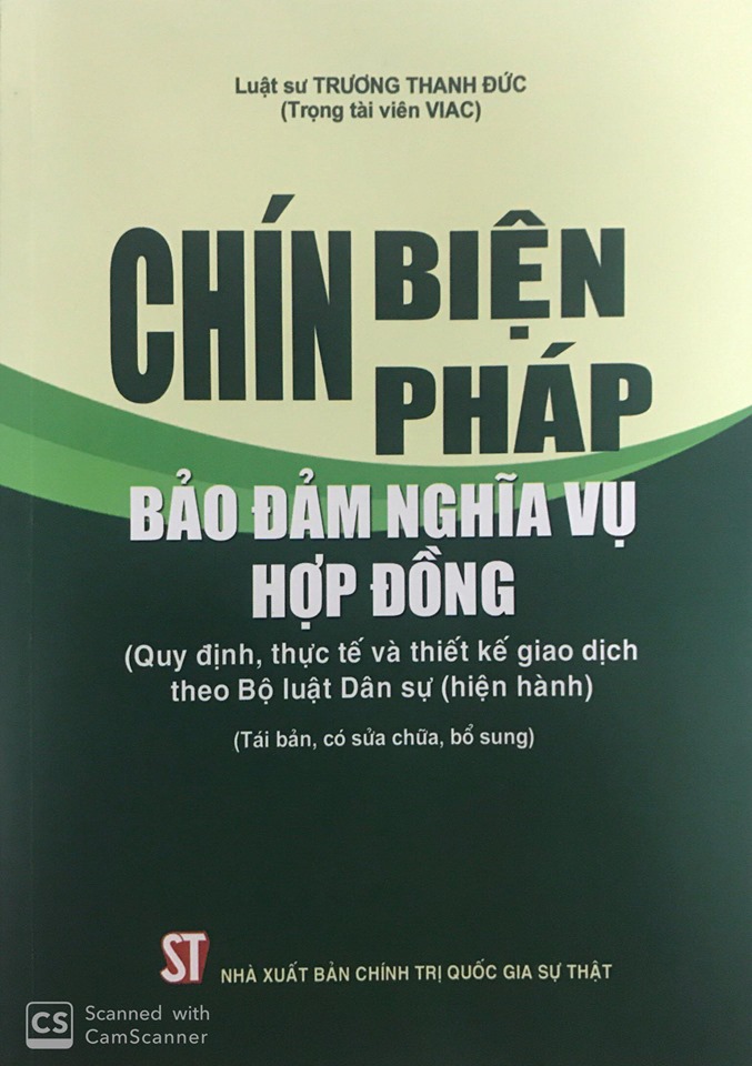 Chín biện pháp bảo đảm nghĩa vụ hợp đồng (Quy định, thực tế và thiết kế giao dịch theo Bộ luật Dân sự hiện hành) (Tái bản, có sửa chữa, bổ sung)