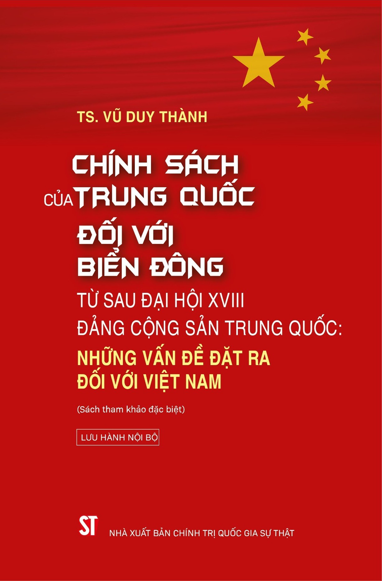 Chính sách của Trung Quốc đối với Biển Đông từ sau Đại hội XVIII Đảng Cộng sản Trung Quốc: Những vấn đề đặt ra đối với Việt Nam