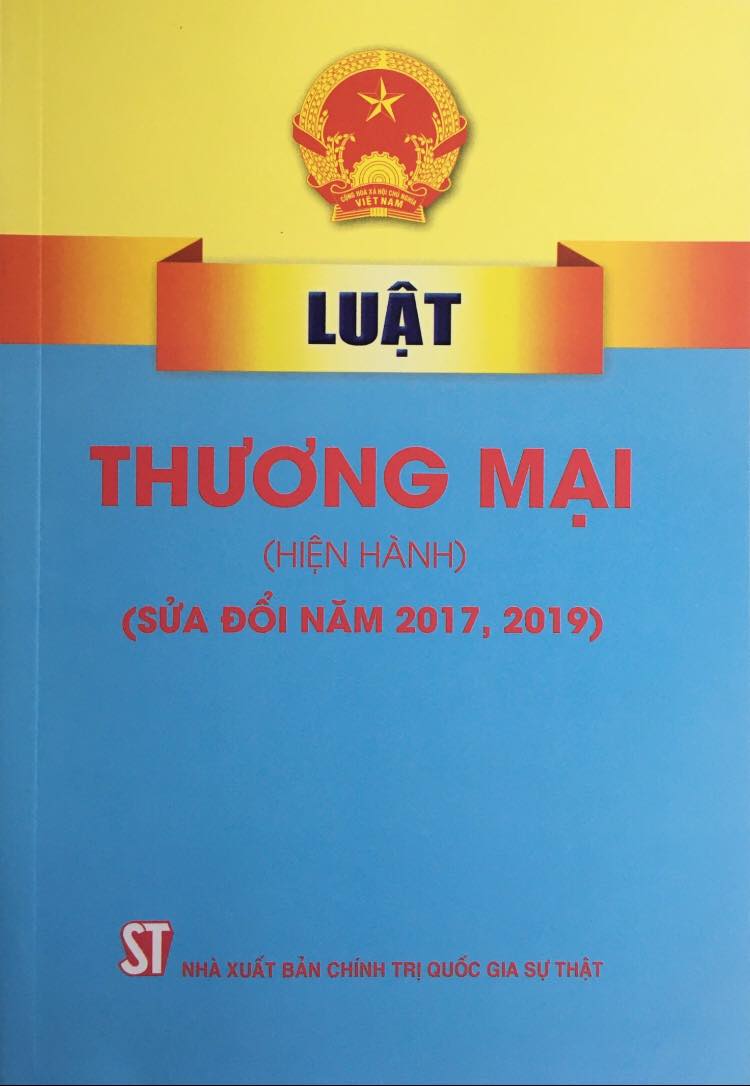 Luật Thương mại (hiện hành) (sửa đổi, bổ sung năm 2017, 2019)