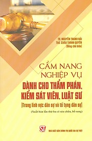 Cẩm nang nghiệp vụ dành cho Thẩm phán, Kiểm sát viên, Luật sư (trong lĩnh vực dân sự và tố tụng dân sự) (xuất bản lần thứ ba, có sửa chữa, bổ sung)