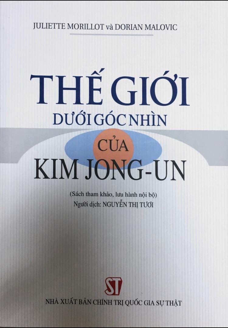 Thế giới dưới góc nhìn của Kim Jong - Un (Sách tham khảo, lưu hành nội bộ)