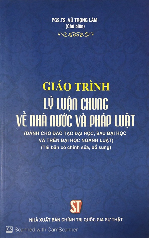 Giáo trình lý luận chung về nhà nước và pháp luật (Dành cho đào tạo đại học, sau đại học và trên đại học ngành luật) (Tái bản có chỉnh sửa, bổ sung)