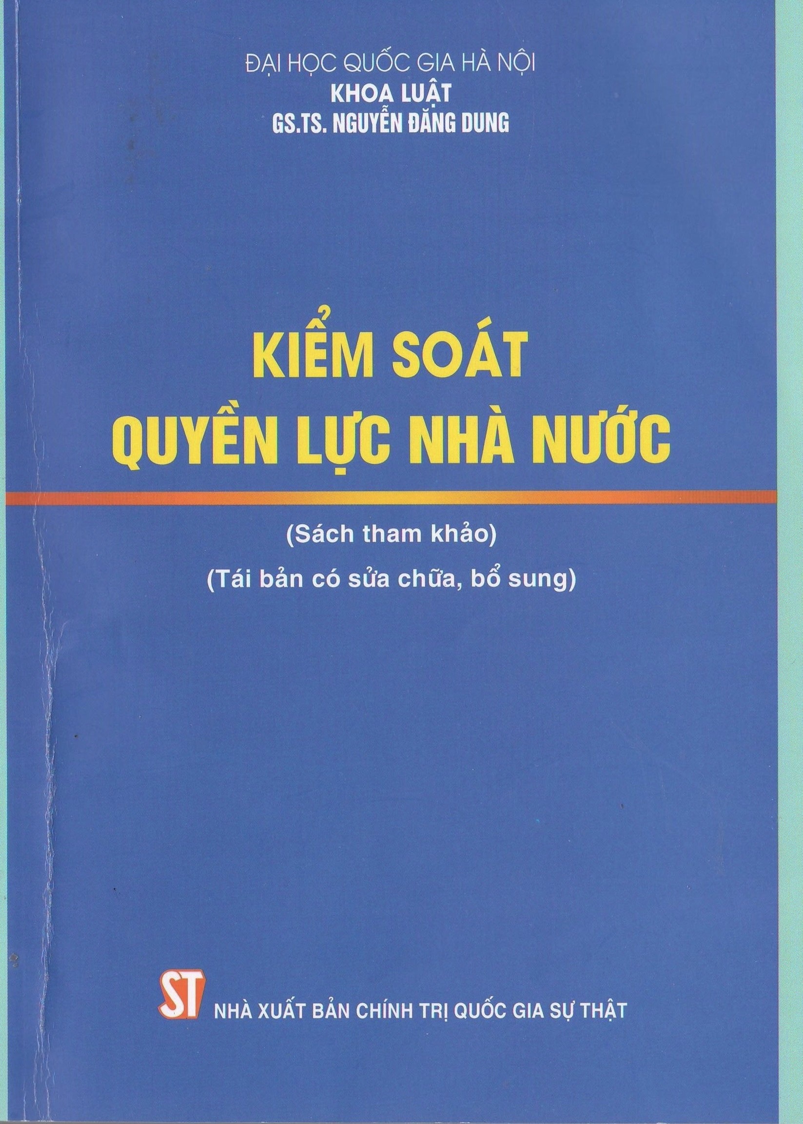 Kiểm soát quyền lực nhà nước (Sách tham khảo) (Tái bản có sửa chữa, bổ sung)